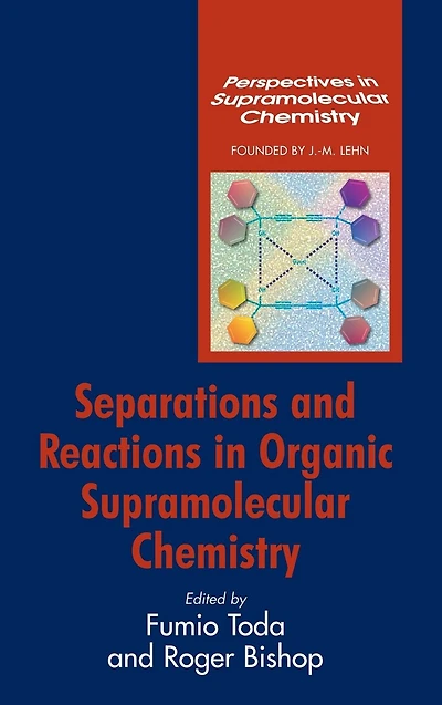 Separations and Reactions in Organic Supramolecular Chemistry
