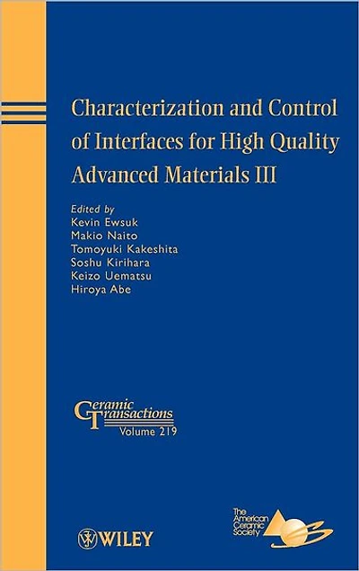 Characterization and Control of Interfaces for High Quality Advanced Materials III