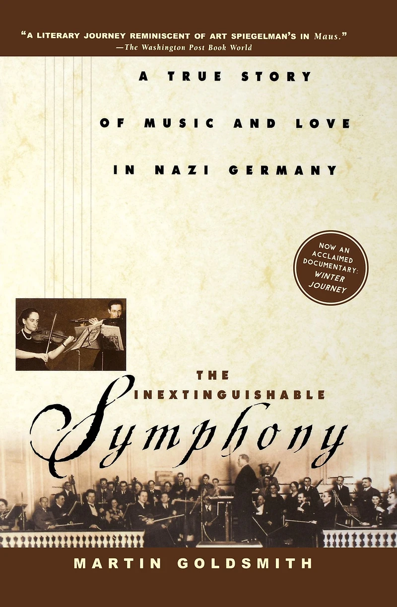 The Inextinguishable Symphony: A True Story of Music and Love Nazi Germany