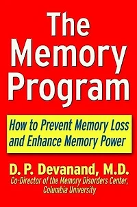 The Memory Program: How to Prevent Loss and Enhance Power