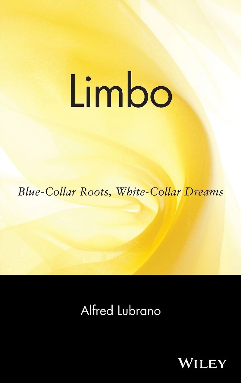Limbo: Blue-Collar Roots, White-Collar Dreams