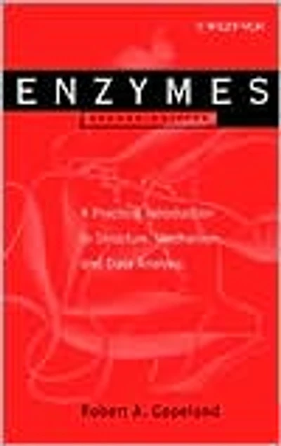 Enzymes: A Practical Introduction to Structure, Mechanism, and Data Analysis