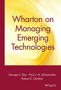 Wharton on Managing Emerging Technologies