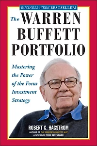 the Warren Buffett Portfolio: Mastering Power of Focus Investment Strategy