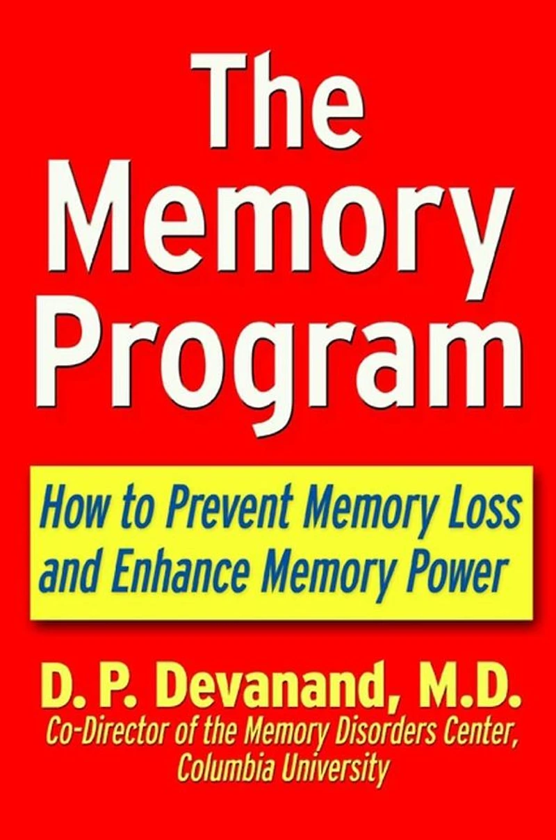 The Memory Program: How to Prevent Loss and Enhance Power
