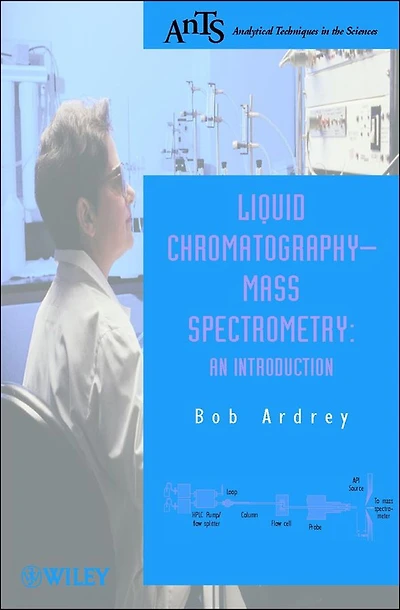 Liquid Chromatography - Mass Spectrometry: An Introduction