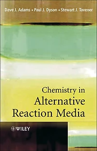Chemistry In Alternative Reaction Media