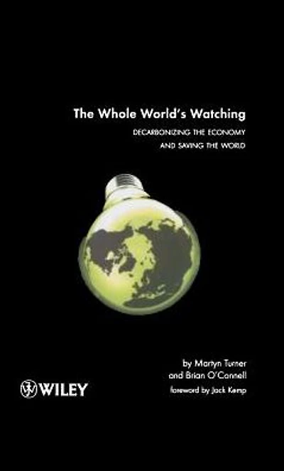 The Whole World's Watching: Decarbonizing the Economy and Saving the World