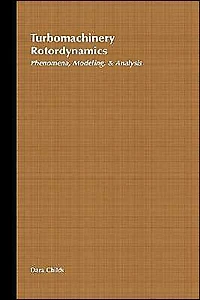 Turbomachinery Rotordynamics: Phenomena, Modeling, and Analysis
