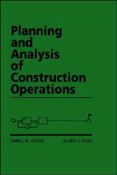 Planning and Analysis of Construction Operations