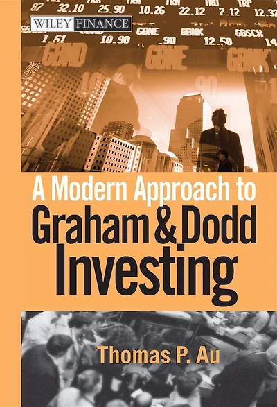 A Modern Approach to Graham and Dodd Investing