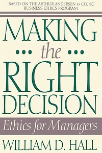 Making the Right Decision: Ethics for Managers