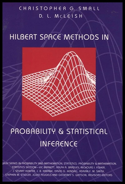 Hilbert Space Methods in Probability and Statistical Inference