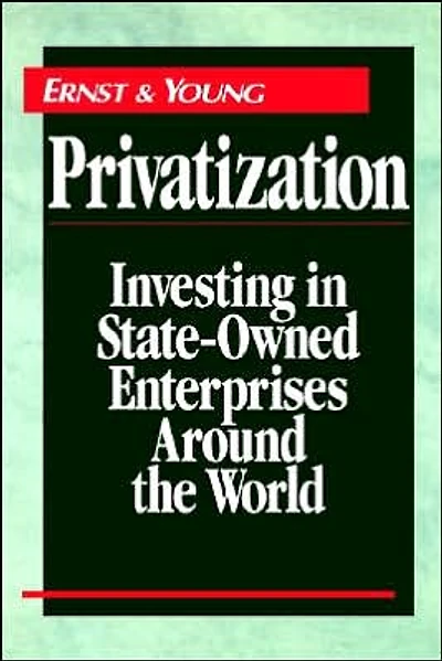 Privatization: Investing in State-Owned Enterprises Around the World