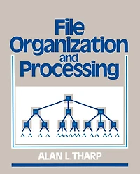 File Organization and Processing