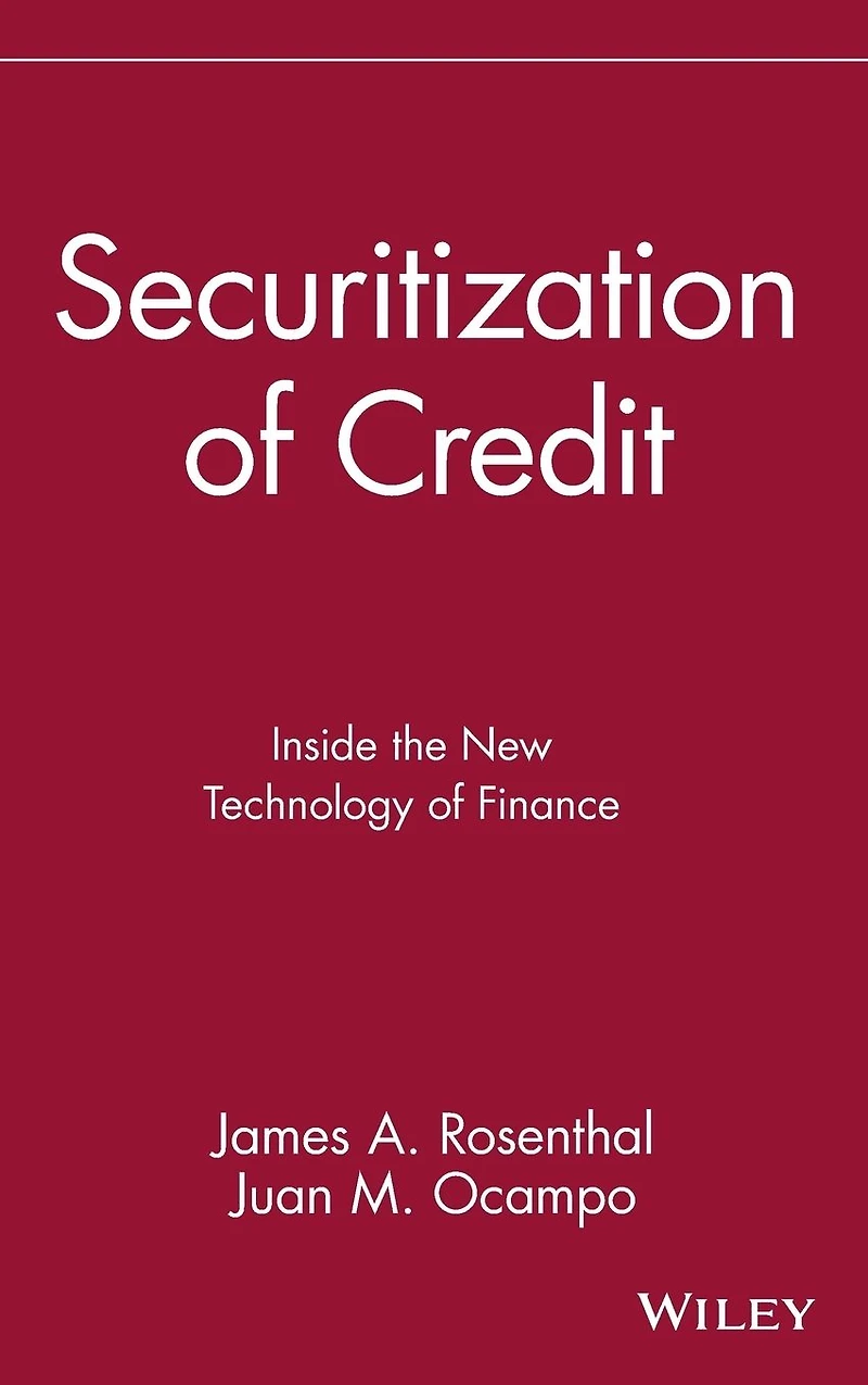 Securitization of Credit: Inside the New Technology of Finance
