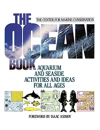 The Ocean Book: Aquarium and Seaside Activities and Ideas for All Ages