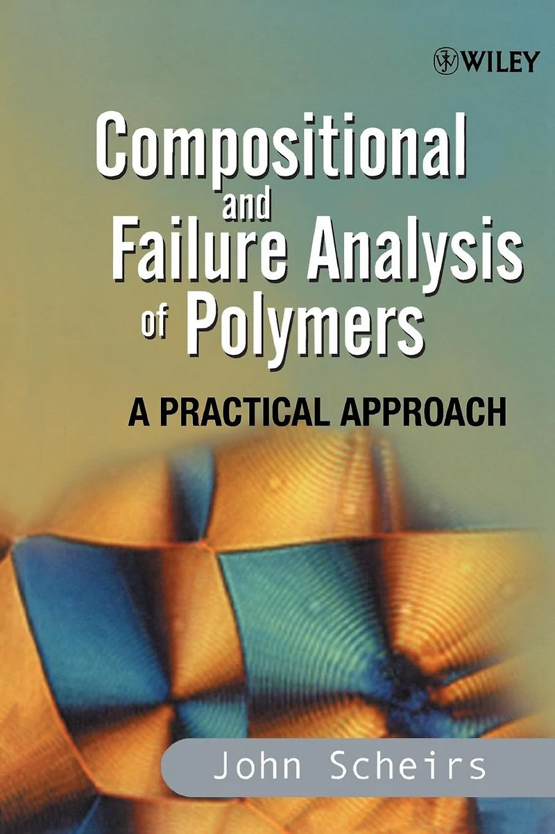 Compositional and Failure Analysis of Polymers: A Practical Approach