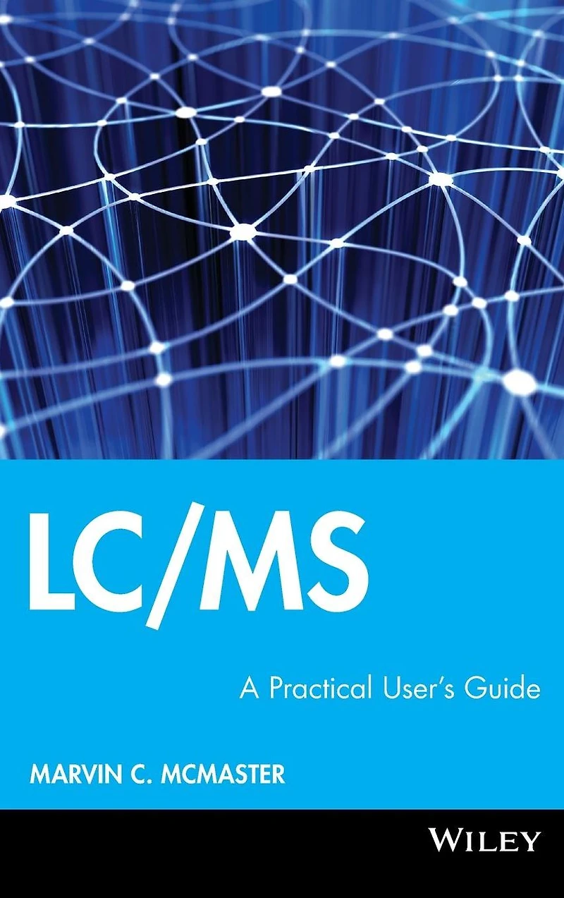 LC/MS: A Practical User's Guide