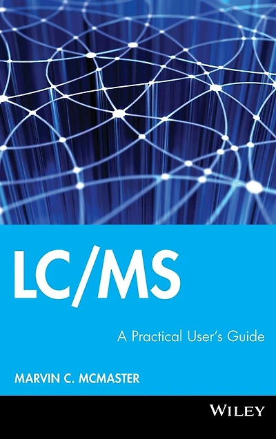 LC/MS: A Practical User's Guide