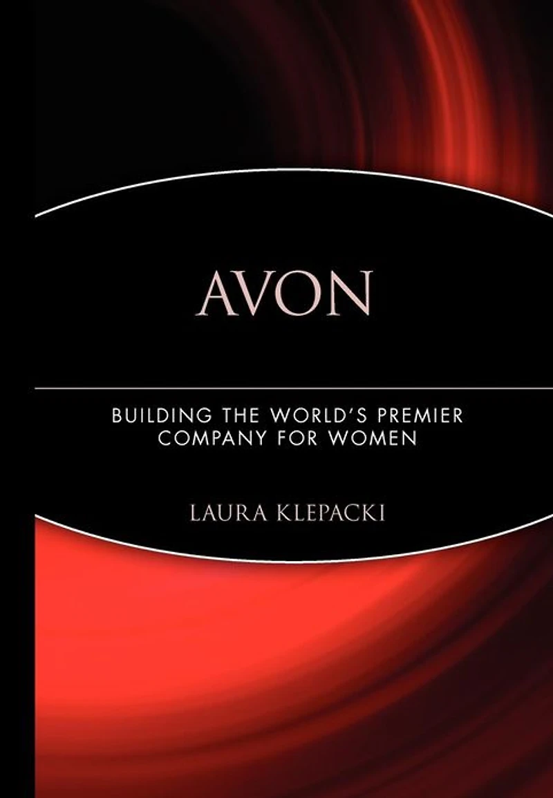 Avon: Building The World's Premier Company For Women