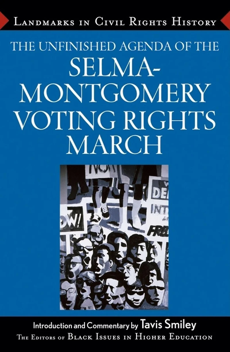 The Unfinished Agenda of the Selma-Montgomery Voting Rights March