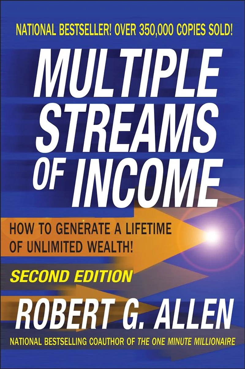 Multiple Streams of Income: How to Generate a Lifetime Unlimited Wealth