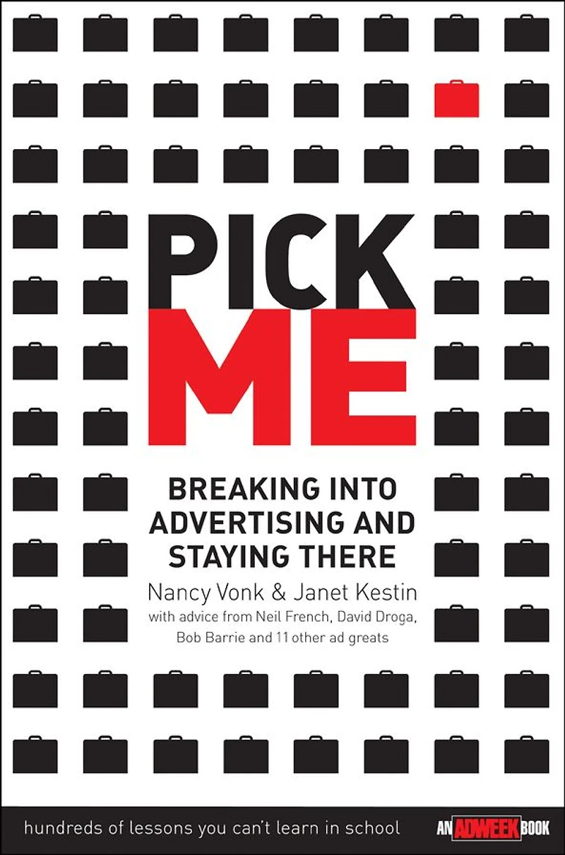 Pick Me: Breaking Into Advertising and Staying There