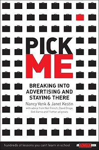 Pick Me: Breaking Into Advertising and Staying There