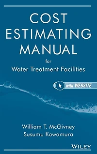 Cost Estimating Manual for Water Treatment Facilities