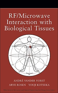 RF / Microwave Interaction with Biological Tissues