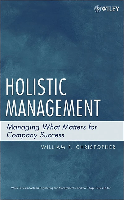 Holistic Management: Managing What Matters for Company Success