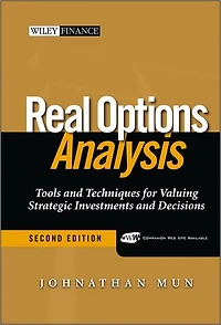 Real Options Analysis: Tools and Techniques for Valuing Strategic Investments and Decisions + CD