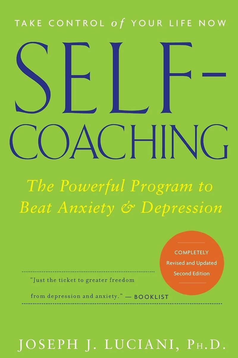 Self-Coaching: The Powerful Program to Beat Anxiety and Depression