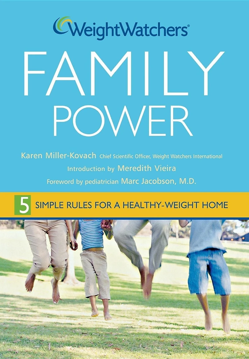 Weight Watchers Family Power: 5 Simple Rules for a Healthy-Weight Home