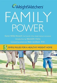 Weight Watchers Family Power: 5 Simple Rules for a Healthy-Weight Home