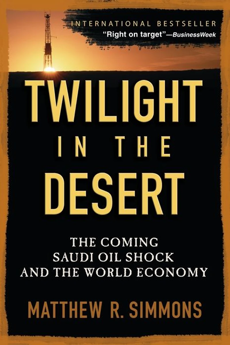 Twilight the Desert: Coming Saudi Oil Shock and World Economy