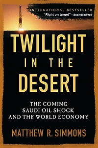 Twilight the Desert: Coming Saudi Oil Shock and World Economy