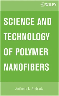 Science and Technology of Polymer Nanofibers