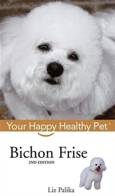 Bichon Frise: Your Happy Healthy Pet