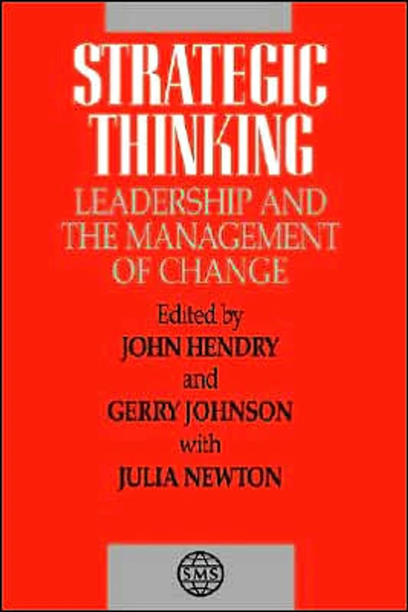 Strategic Thinking: Leadership and the Management of Change
