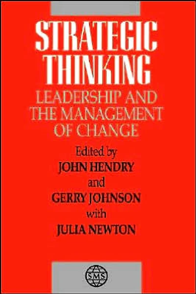 Strategic Thinking: Leadership and the Management of Change
