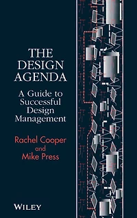 The Design Agenda: A Guide to Successful Design Management