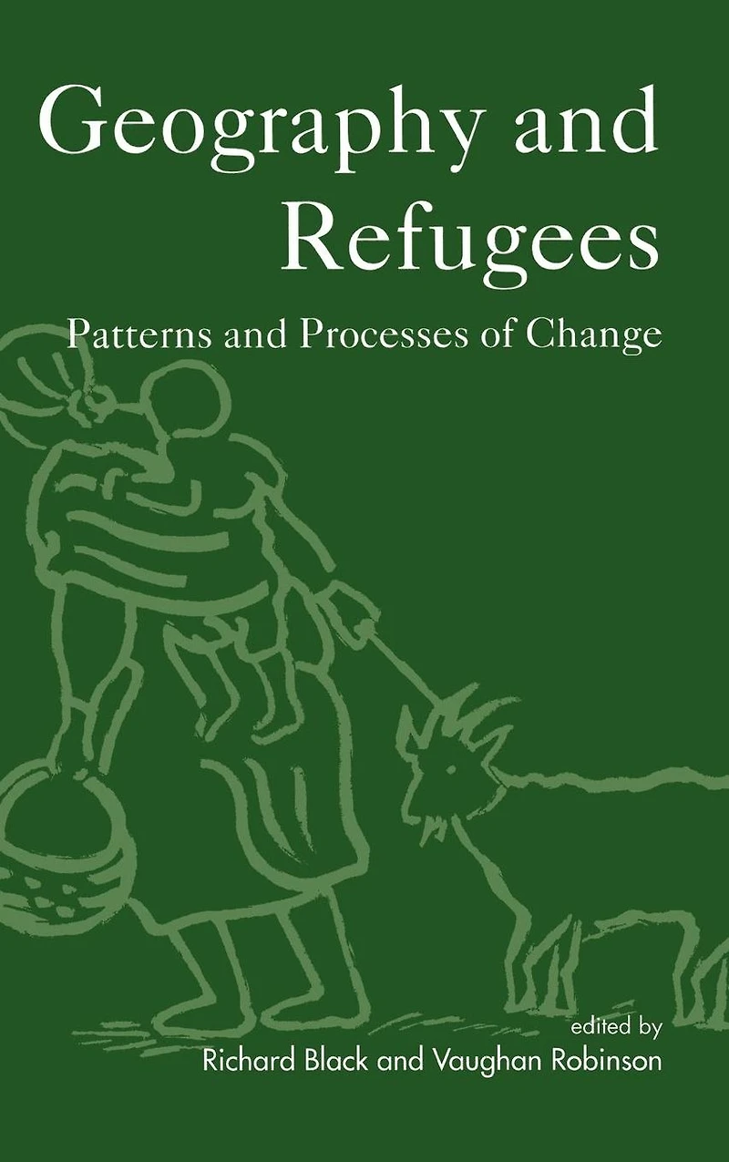 Geography and Refugees: Patterns and Processes of Change
