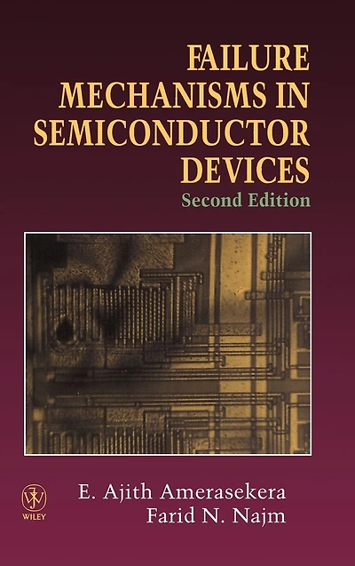 Failure Mechanisms in Semiconductor Devices