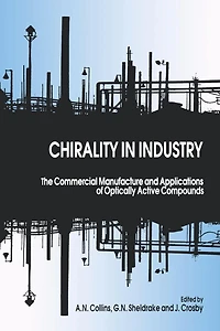 Chirality in Industry: The Commercial Manufacture and Applications of Optically Active Compounds