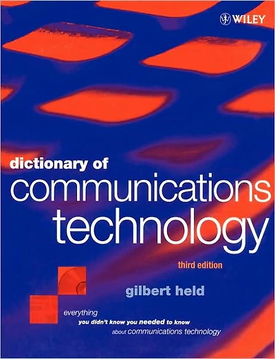 Dictionary of Communications Technology: Terms, Definitions and Abbreviations