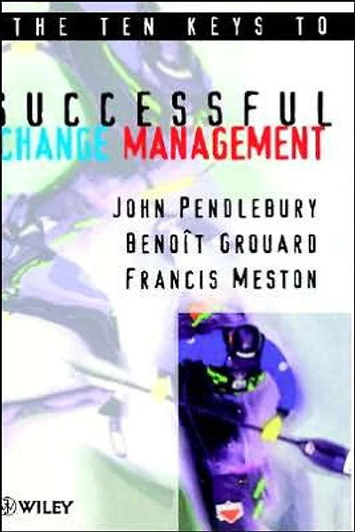 The Ten Keys to Successful Change Management