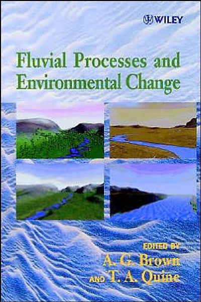 Fluvial Processes and Environmental Change