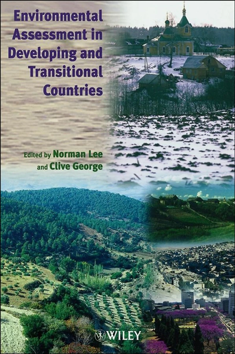 Environmental Assessment in Developing and Transitional Countries: Principles, Methods and Practice